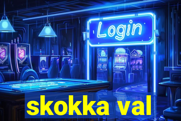 skokka val